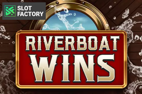 Riverboat Wins